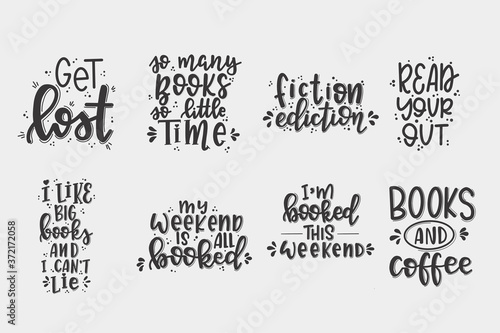 Books and reading lettering set Hand drawn typography poster. Conceptual handwritten phrase T shirt hand lettered calligraphic design. Inspirational vector