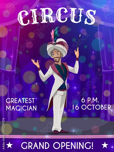 Circus flyer with performer vector magician with wand performing magical tricks on big top arena. Illusionist in turban and tailcoat perform circus magic show, carnival amusement entertainment event
