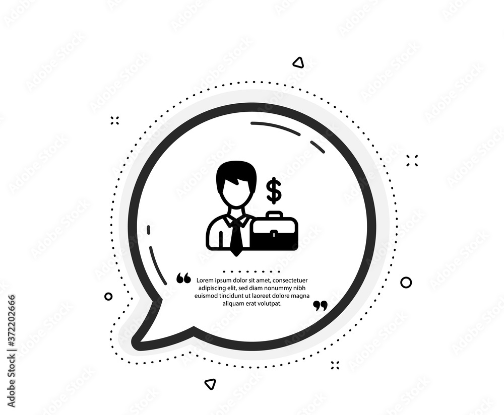Businessman with Case icon. Quote speech bubble. Diplomat with Dollar sign. Quotation marks. Classic businessman case icon. Vector Businessman with Case icon. Quote speech bubble. Diplomat with Dollar sign. Quotation marks. Classic businessman case icon. Vector