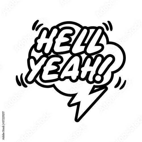 speech bubble with expresion hell yeah word pop art line style