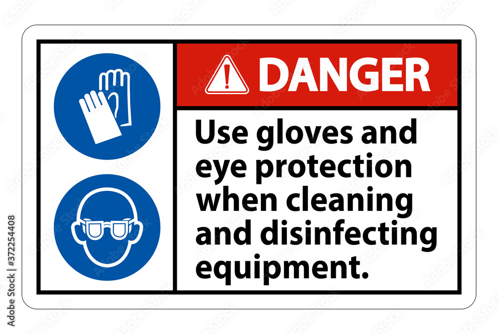 Fototapeta premium Danger Use Gloves And Eye Protection Sign on white background