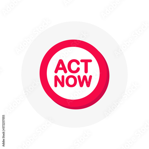 Flat icon with red act now button on white background. Vector flat icon. White background. 3d sign. Vector illustration.