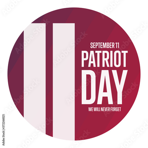 Patriot Day. September 11. Template for background, banner, card, poster with text inscription. Vector EPS10 illustration.