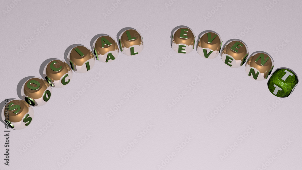 social event text of dice letters with curvature, 3D illustration for media and concept social event text of dice letters with curvature, 3D illustration for media and concept