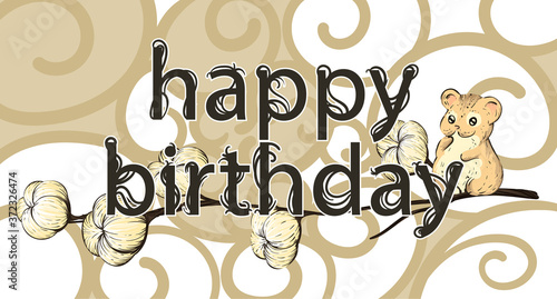 The word "happy birthday" is next to a cotton Blossom on a decorative aged vintage background with cute hamster. Flower illustration. Botanical design. EPS 10