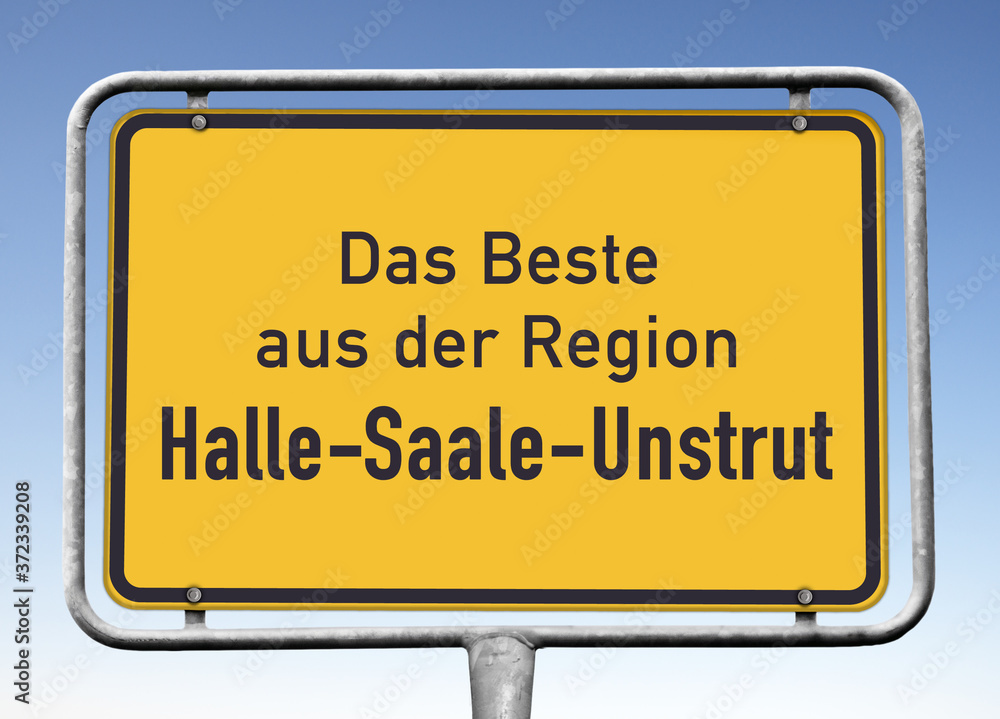 Ortswerbeschild „Das Beste aus der Region Halle-Saale-Unstrut“ Ortswerbeschild „Das Beste aus der Region Halle-Saale-Unstrut“