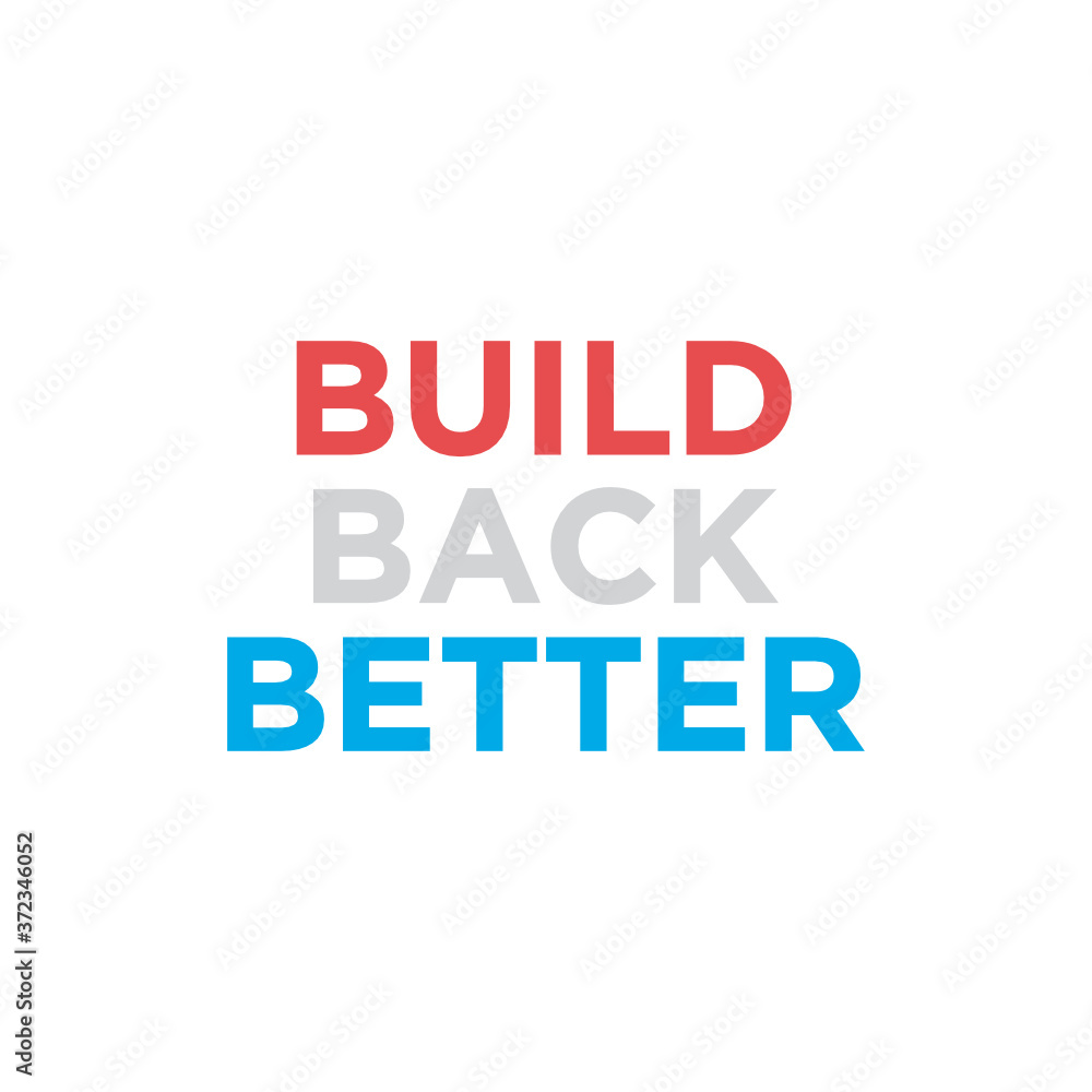 Build Back Better Slogan Text, Presidential Election, American Politics, Vector Illustration Background