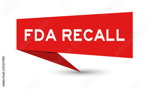 Red color paper speech banner with word FDA recall on white background