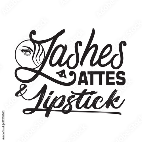 Salon Quote and Saying good for poster. Lashes attest and Lipstick