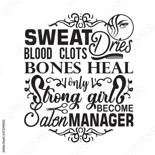 Salon Quote and Saying good for poster. Sweat blood clots bones heal