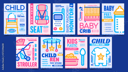 Baby Accessories Advertising Posters Set Vector. Child Feeding Chair And Bottle, Baby Car Seat And Stroller, Children Toy Store And Clothing Shop Banners. Concept Template Style Color Illustrations