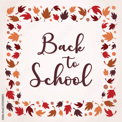 Back to school sign, autumn leaves frame background