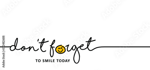 Slogan don't forget to smile today. Happy world smile day, smiling is loading. Big happiness. Fun vector best quotes. Relaxing and chill, happy motivation and inspiration message moment concept. Laugh