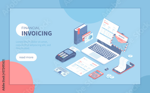 Invoicing and Payment. Online paying, bookkeeping, accounting, internet banking. Electronic and paper invoice, bills on laptop screen. Isometric vector illustration for presentation, banner, website.