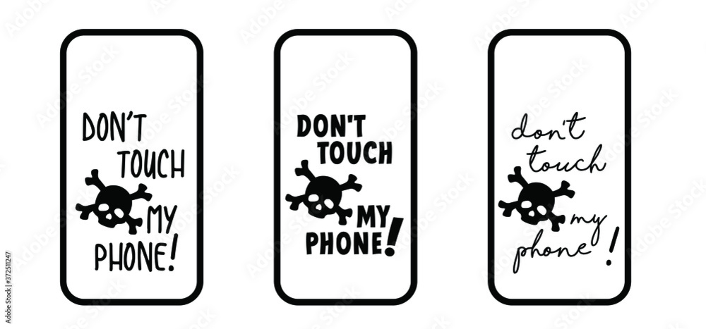 Slogan don’t touch my phone, dont touch my phone or do not touch my phone. Mobile cover sign. Comic quote for social media content signs. Stop,halt allowed, smart phone screen icon. flat funny vector Slogan don’t touch my phone, dont touch my phone or do not touch my phone. Mobile cover sign. Comic quote for social media content signs. Stop,halt allowed, smart phone screen icon. flat funny vector