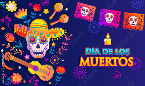 Bright banner for Day of the dead, Mexican Dia de los muertos, poster with colorful flowers,flags, skull in sombrero, guitar, maracas and place for text.Party flyer, greeting or invitation card.Vector