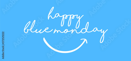 Blue monday with smile. Slogan hello or happy monday in January. Vector icon sign The most depressing day of the year The day commit suicide and depression motivation. Funny sadness cartoon smiling