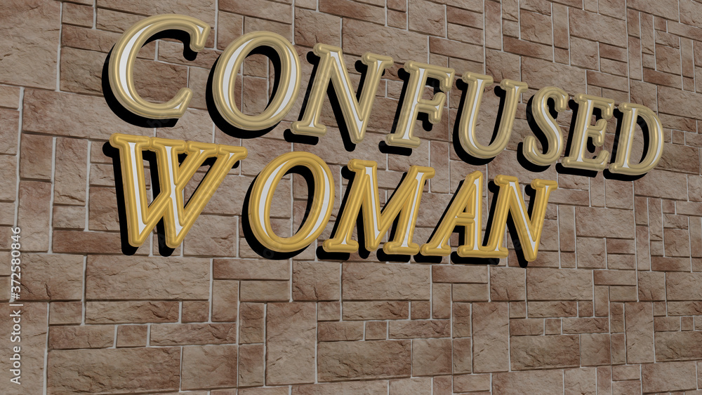 CONFUSED WOMAN text on textured wall, 3D illustration for background and business CONFUSED WOMAN text on textured wall, 3D illustration for background and business