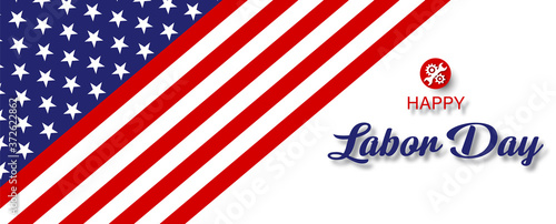 Image of The U.S.A flag with Happy Labor Day lettering and industry tools' symbol isolate on white background. The USA labor day card and poster in banner and vector design.