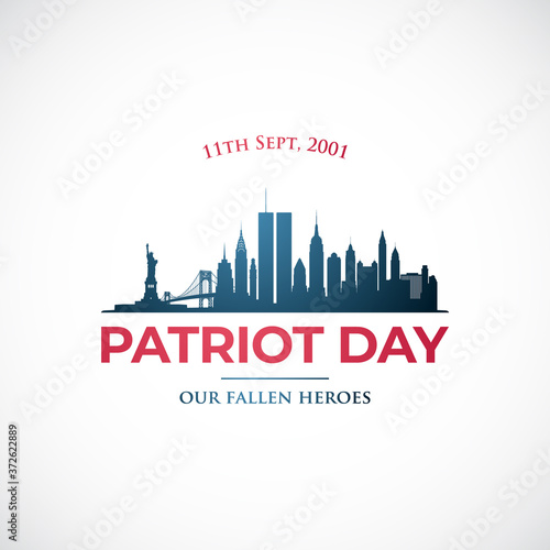 September 11, Patriot day in USA. Our fallen heroes. Vector banner New York skyline for remembrance day.
