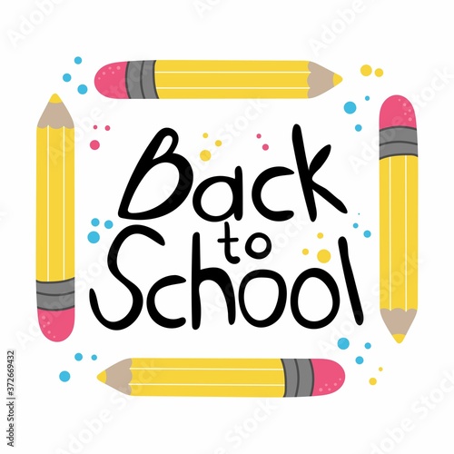Back to school lettering. Phrase in yellow pensil square frame, hand drawn school supplies flat cartoon vector isolated illustration for discount labels flyers and shopping, banner or poster