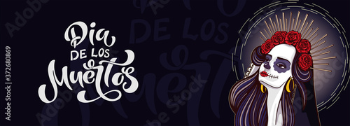 Day of the dead, Dia de los muertos. Girl with makeup - sugar skull with rose flowers. Lettering Dia de los muertos.