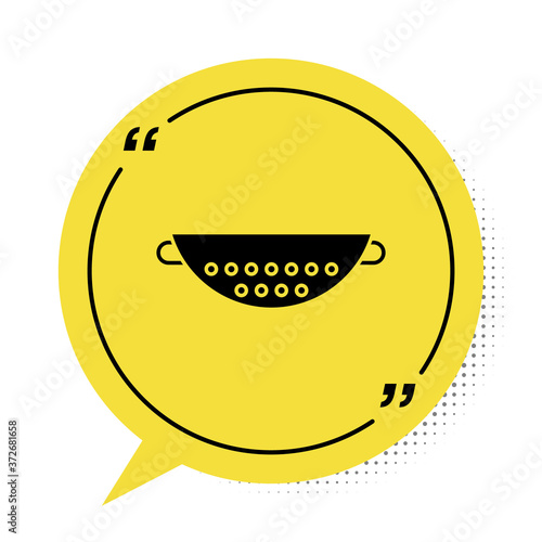 Black Kitchen colander icon isolated on white background. Cooking utensil. Cutlery sign. Yellow speech bubble symbol. Vector Illustration.