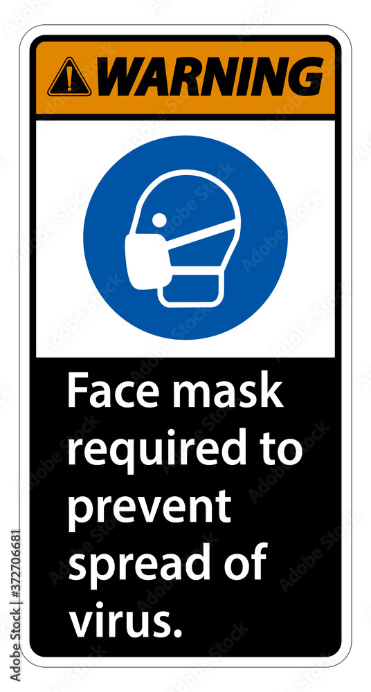 Warning Face mask required to prevent spread of virus sign on white background Warning Face mask required to prevent spread of virus sign on white background