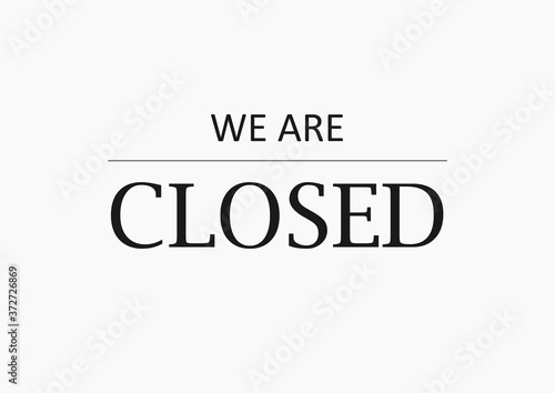 We are closed sign