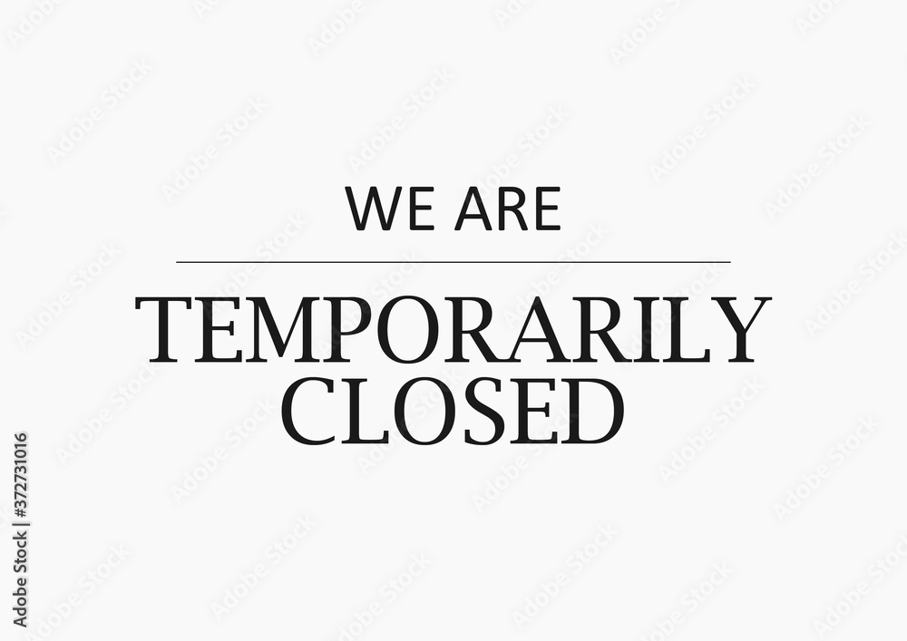 We are temporarily closed sign