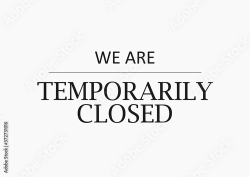 We are temporarily closed sign