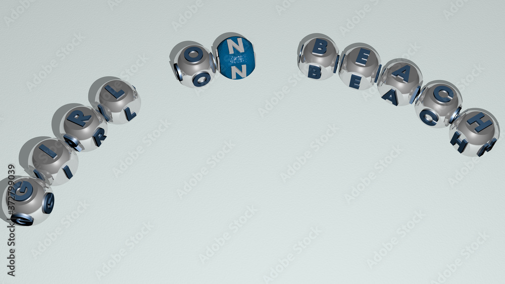 GIRL ON BEACH text of dice letters with curvature, 3D illustration for beautiful and background GIRL ON BEACH text of dice letters with curvature, 3D illustration for beautiful and background