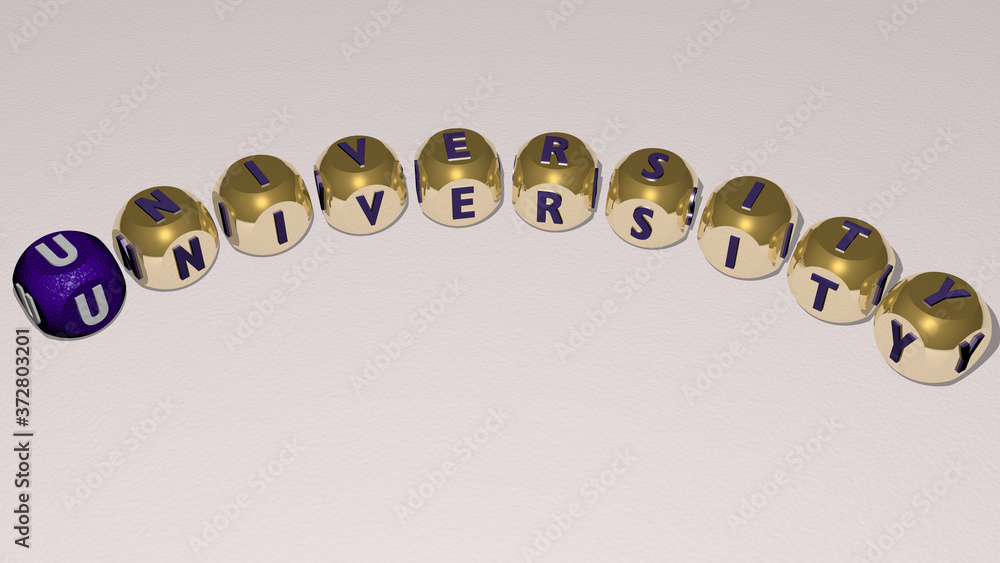 UNIVERSITY curved text of cubic dice letters, 3D illustration for education and college UNIVERSITY curved text of cubic dice letters, 3D illustration for education and college