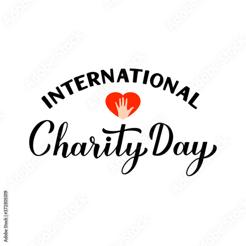 International Charity Day calligraphy hand lettering isolated on white. Vector template for typography poster, banner, postcard, flyer, etc