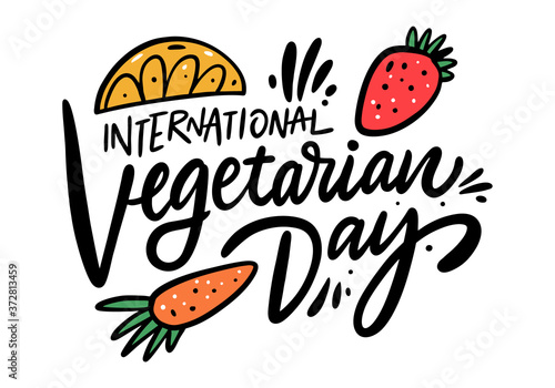 International Vegetarian Day. Holiday lettering. Colorful calligraphy. Vector illustration. Isolated on white background.