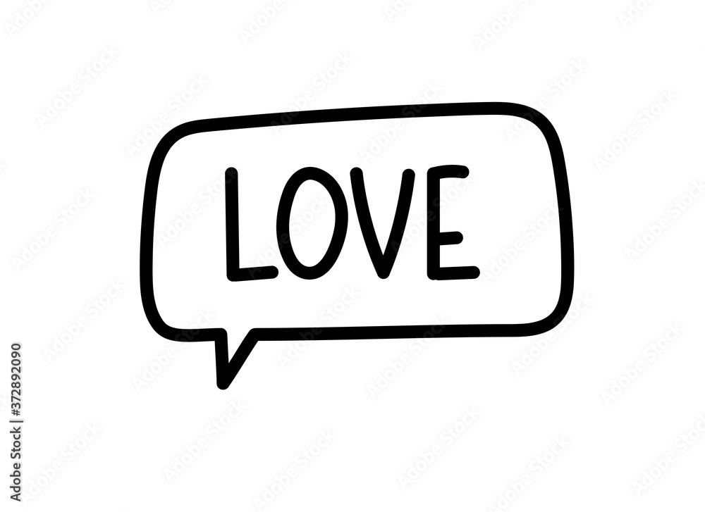 Love inscription. Handwritten lettering illustration. Black vector text in speech bubble. Simple outline marker style. Imitation of conversation. Love inscription. Handwritten lettering illustration. Black vector text in speech bubble. Simple outline marker style. Imitation of conversation.