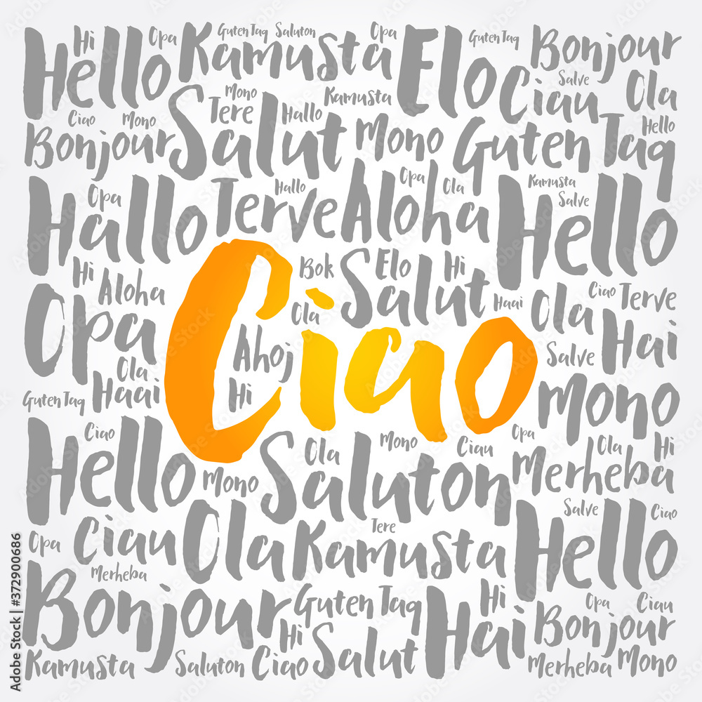 Ciao (Hello Greeting in Italian) word cloud in different languages of the world