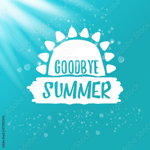 White goodbye summer vector concept text label or sticker on azure sea or ocean water with sun lights background