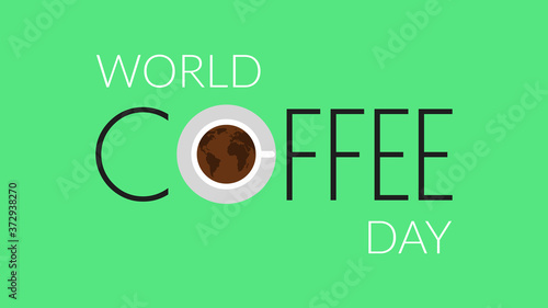 Vector illustration, concept of world coffee day. White cup of hot coffee with abstract illustration of world map silhouette. The inscription on a bright green background.
