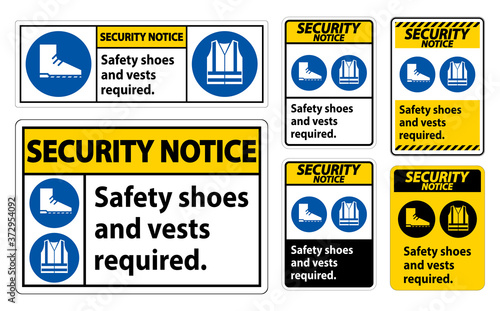 Security Notice Sign Safety Shoes And Vest Required With PPE Symbols on white background
