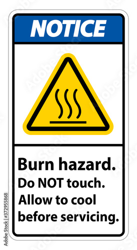 Notice Burn hazard safety,Do not touch label Sign on white background