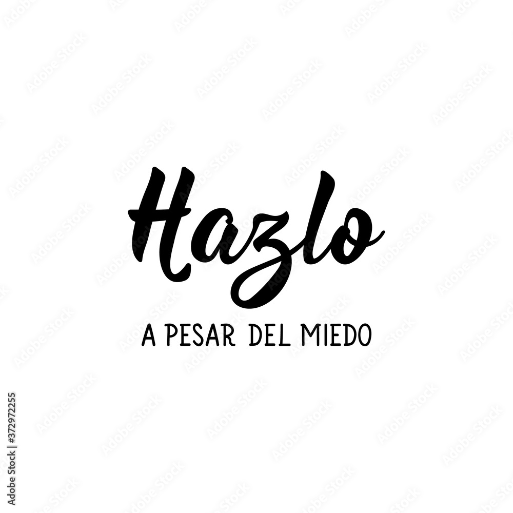 Do it despite the dead - in Spanish. Lettering. Ink illustration. Modern brush calligraphy. Do it despite the dead - in Spanish. Lettering. Ink illustration. Modern brush calligraphy.