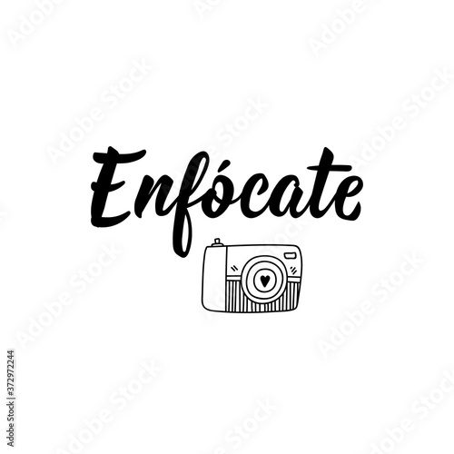 Focus - in Spanish. Lettering. Ink illustration. Modern brush calligraphy.