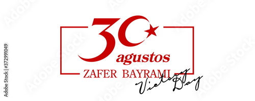 30 August Zafer Bayrami Victory Day Turkey. Translation  August