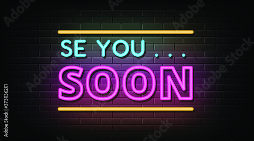 See you soon neon text  neon sign and symbol