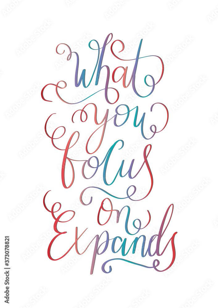 Hand Lettered What You Focus On Expand. Handwritten Inspirational Motivational Quotes. Hand Lettering Quote. Religious Quote. Design For Greeting Cards, Apparel, Prints, and Invitation Card.