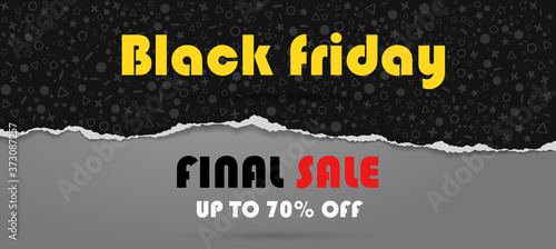 Th Black friday and last sale is written on dark grey and black torn paper. Website store banner template. Online shopping. Vector illustration for posters and newsletter designs, ads