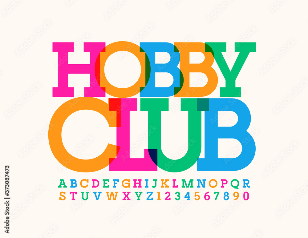 Vector decorative sign Hobby Club. Trendy colorful Font. Creative bright Alphabet Letters and Numbers set