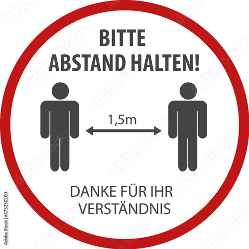 Achtung, bitte Abstand halten. German for Caution, please keep distance