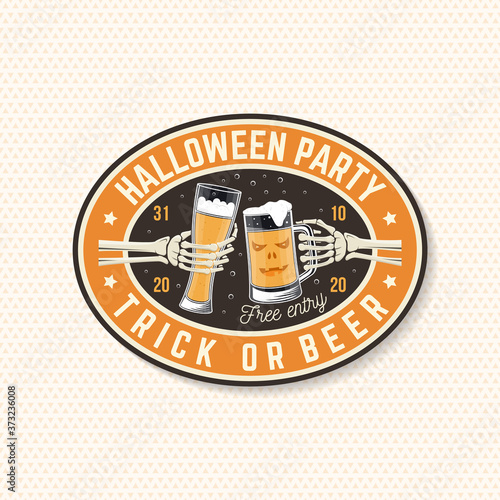 Halloween Beer party patch. Trick or Beer. Halloween retro badge, pin Sticker or Labels for shirt, logo, seal, stamp. Skeleton hands with glasses of magic beers. Typography design- stock vector.